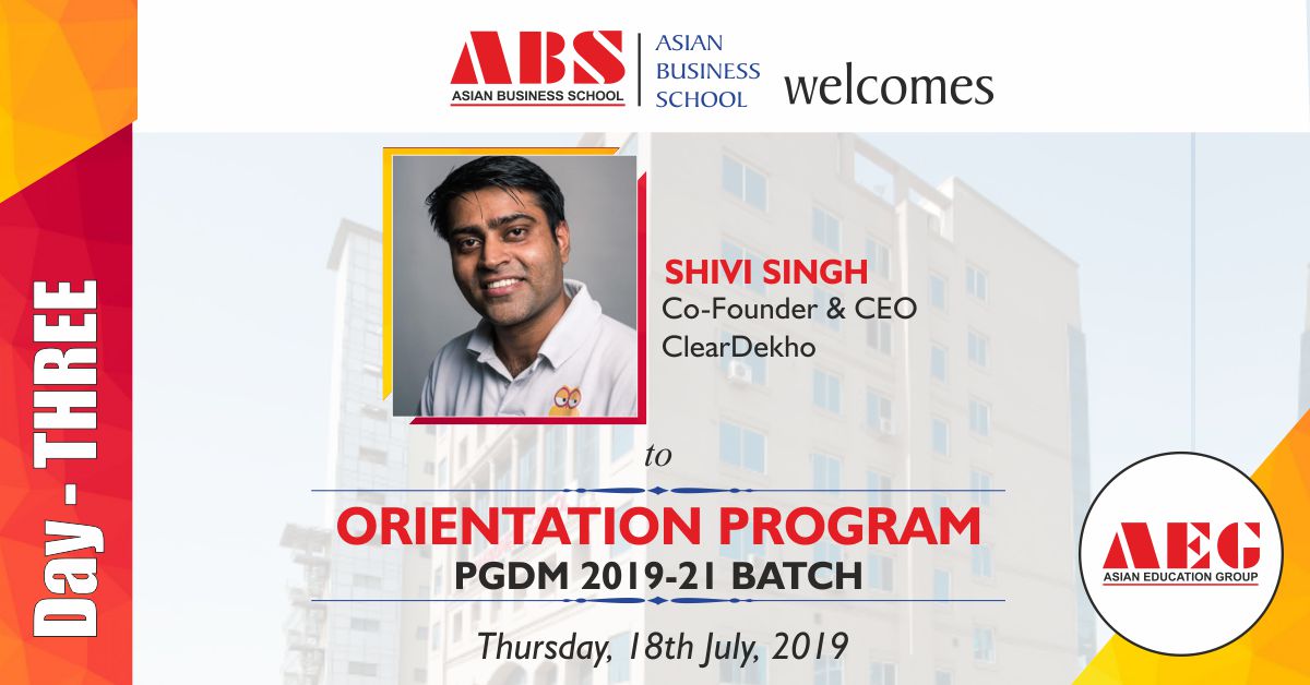 Read more about the article Mr. Shivi Singh, Founder & CEO – ClearDekho to deliver a Guest Lecture under the LEAD Lecture Series at ABS PGDM Orientation Program 2019!