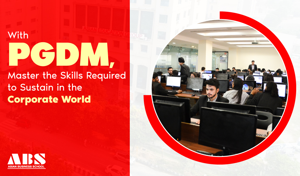 Read more about the article With PGDM, Master the Skills Required to Sustain in the Corporate World